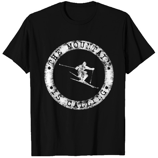 the mountain is calling, ski, winter, snow T Shirts