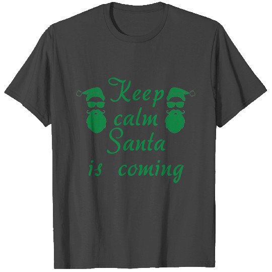 keep calm santa is coming, winter, snow T Shirts