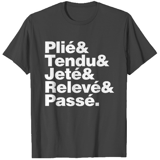 Ballet Dance Movements T Shirts