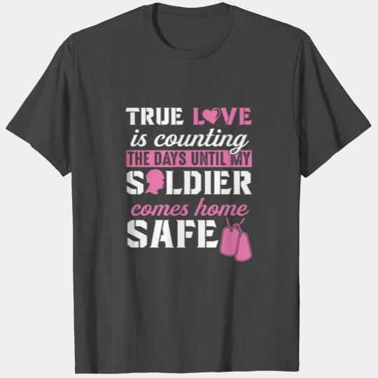 Army Wife And Girlfriend - Until My Solider Is T Shirts