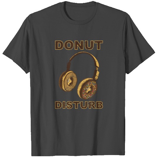 DONUT Headphones Earphones Do Not Disturb FUNNY T Shirts