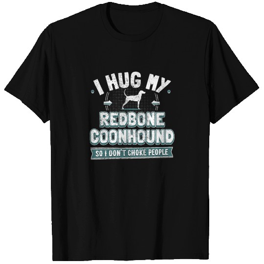 Redbone Coonhound Hilarious Dog Owner Saying T Shirts
