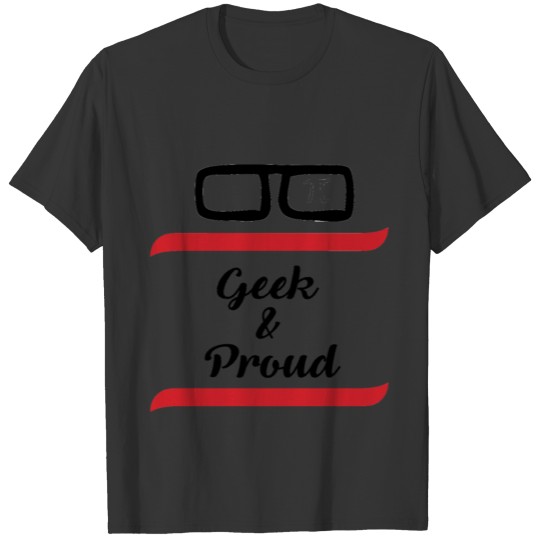 GEEK AND PROUD T-shirt