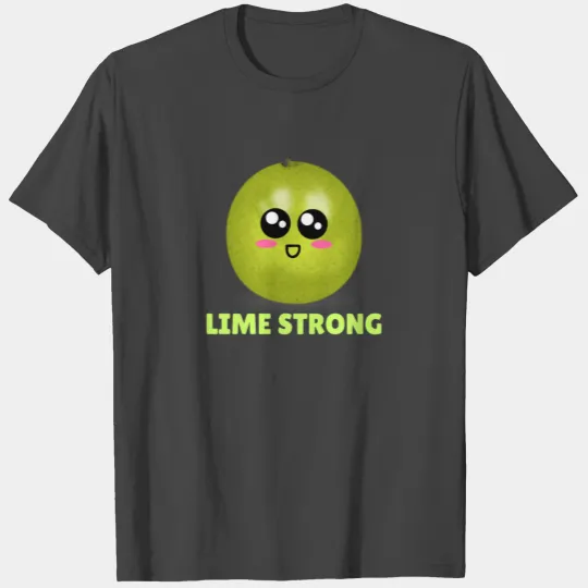 Lime Strong Positive Lime Pun T Shirts