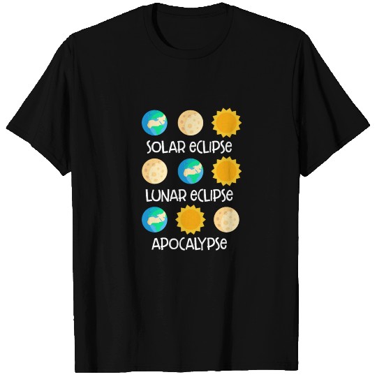 Solar Eclipse Lunar Eclipse Apocalypse Funny Joke T Shirts