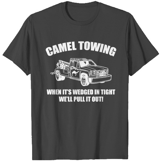 Camel Towing Wrecking Service T Shirts