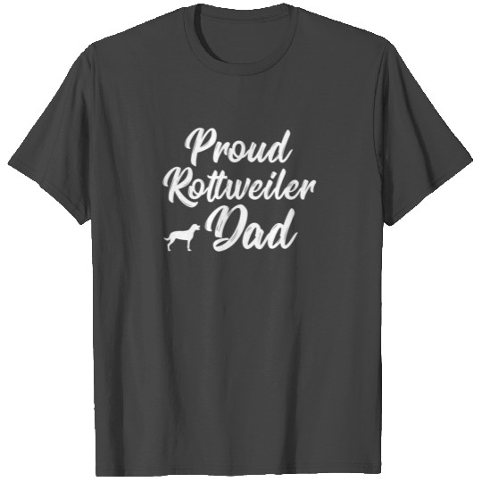 Proud Rottweiler Dad Cool Dog Owner Gift T Shirts