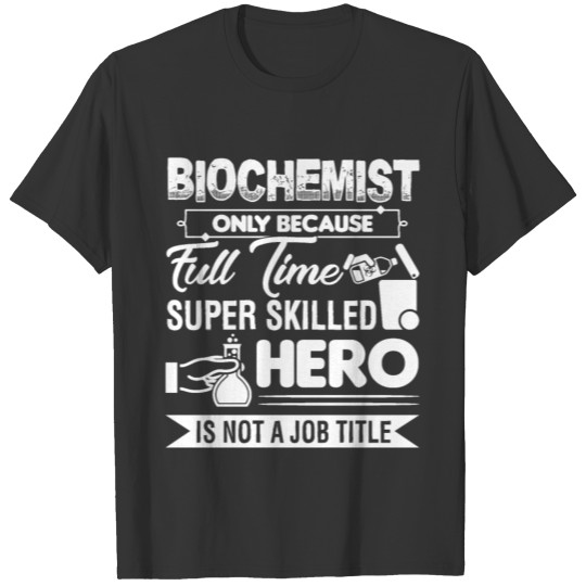 Biochemist T-shirt