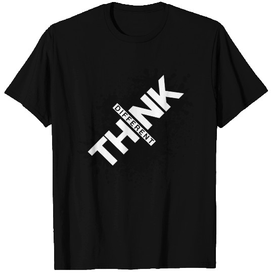 Think Different - Quote T Shirts