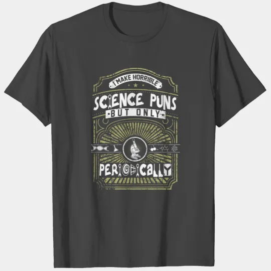 Science Puns T Shirts