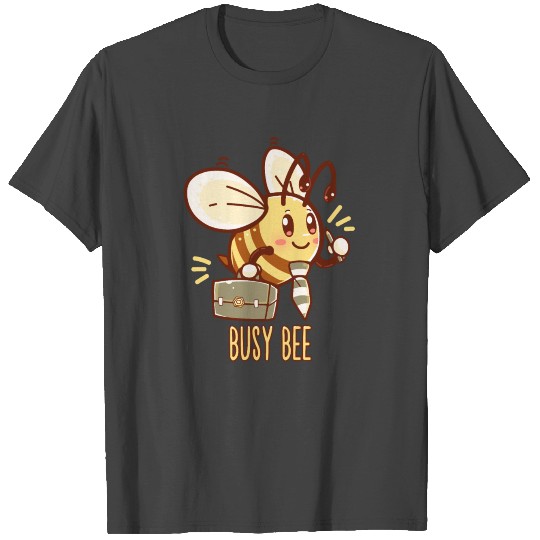 Busy Bee - Bee Busy - Bumblebee T Shirts