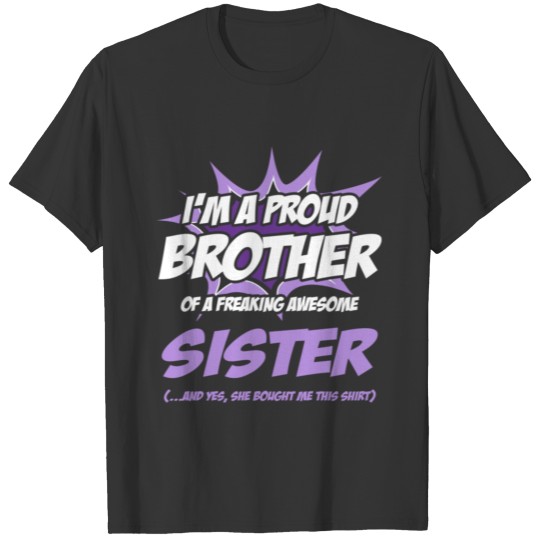 Funny Novelty Gift For Brother/Sister T Shirts
