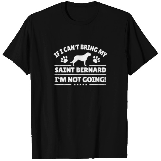 Sarcastic Saint Bernard Dog Owner Saying T Shirts