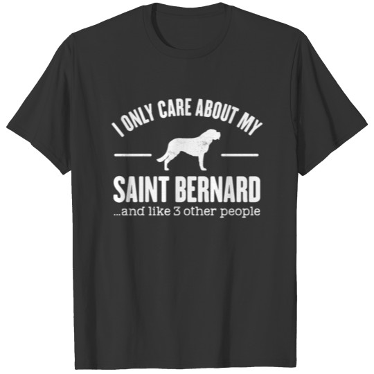 Sarcastic Saint Bernard Dog Owner Gag Gift T Shirts
