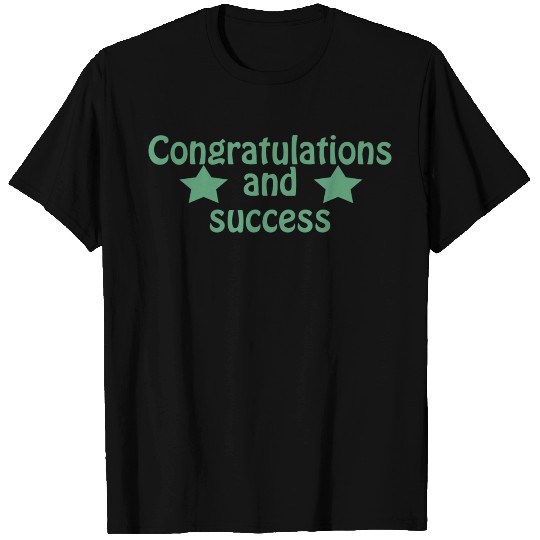 Congratulations and success T Shirts