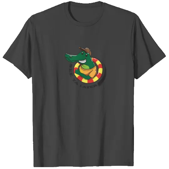 See Ya Later - Alligator T Shirts