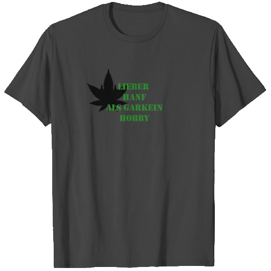 Love Hemp and Ganja more then a hobby T Shirts