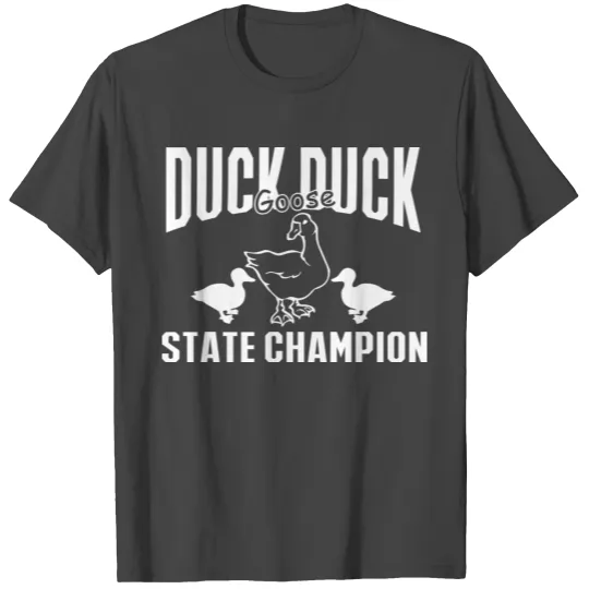 Duck Duck Goose T Shirts