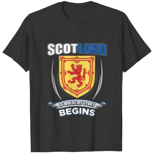 Scotland Is Where My Story Begins Gift Idea T-shirt