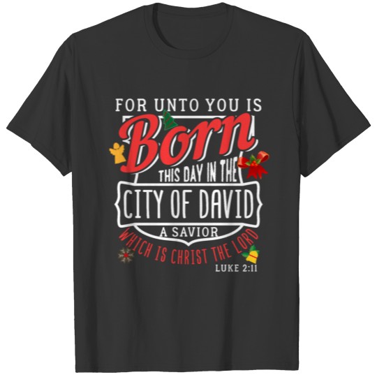 Born David Luke Verse Bible Xmas Christmas Gift T Shirts