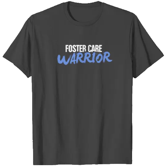 Gift For A Foster Parent - Foster Care Awareness T Shirts