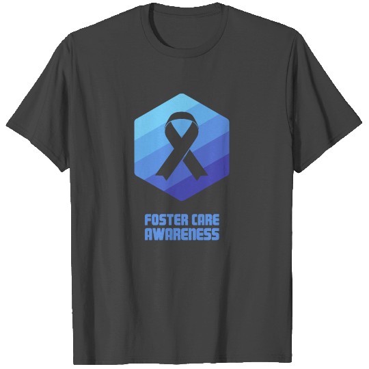 Gift For A Foster Parent - Foster Care Awareness T Shirts
