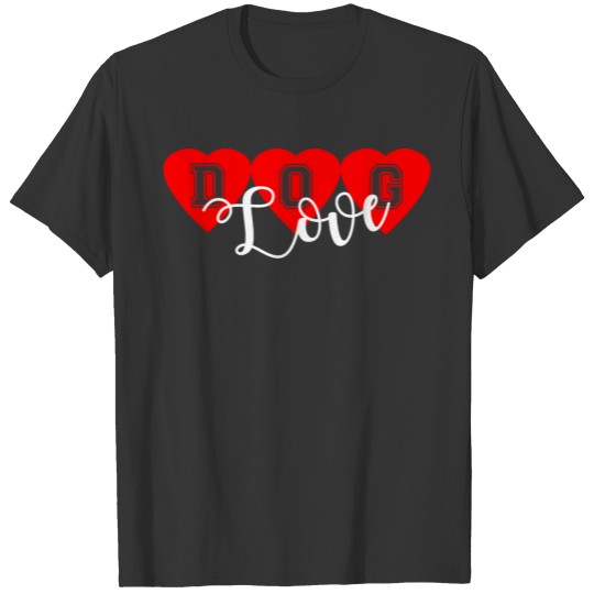 Dog Love Lovers Heart Letters Doggie Pup Gift T-shirt