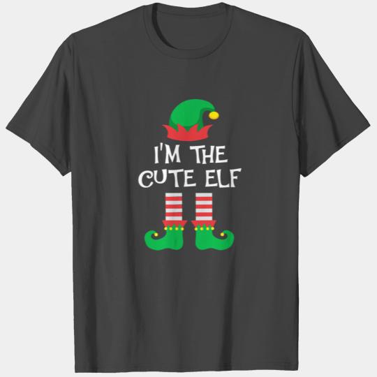 I m The Cute Elf Matching Family Group Christmas T Shirts