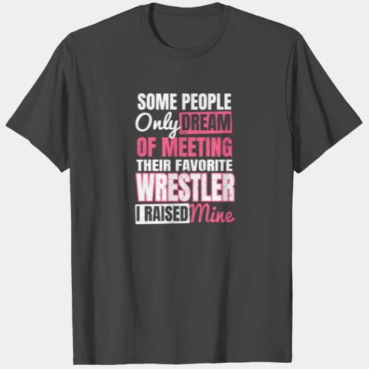 Mom Wrestling I Raised My Favourite Wrestler Gift T Shirts