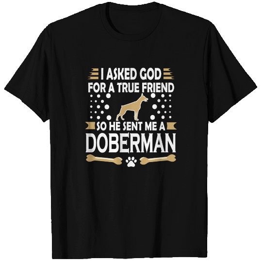 Doberman Dog Lovers True Friend T Shirts