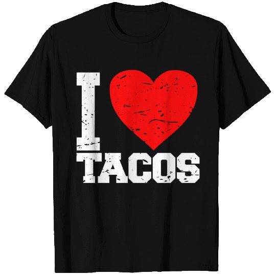 I Love Tacos T Shirts