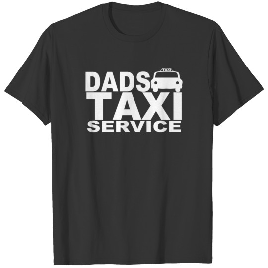 Dads Taxi T Shirts