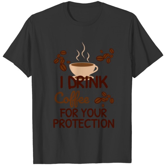 Coffee lovers caffeine addicted T Shirts
