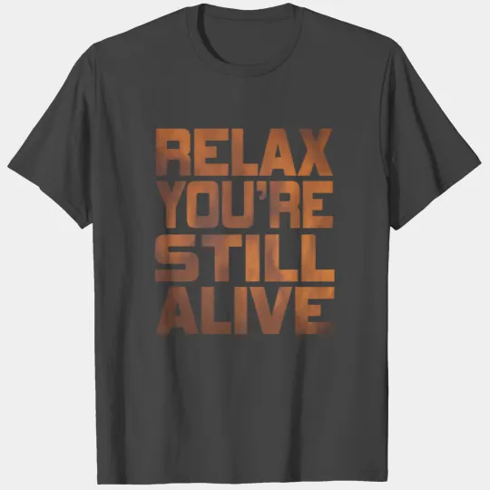 Being grateful that your still live? Here is the T Shirts