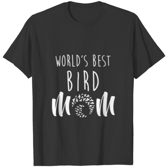 Bird Mom - Gift For Bird Mom T-shirt