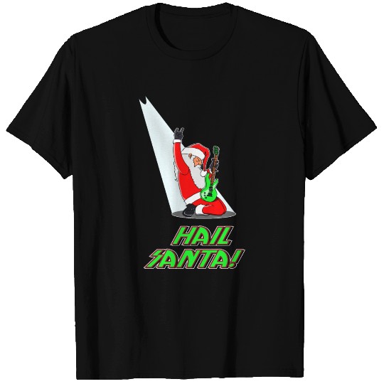 Hail Santa T Shirts