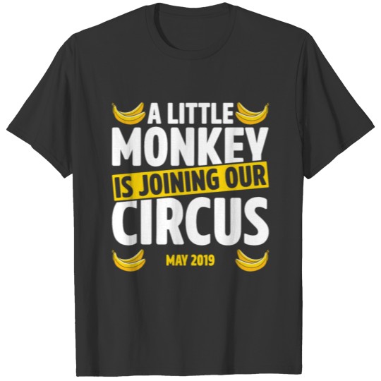A Little Monkey Is Joining Our Circus May 2019 T-shirt