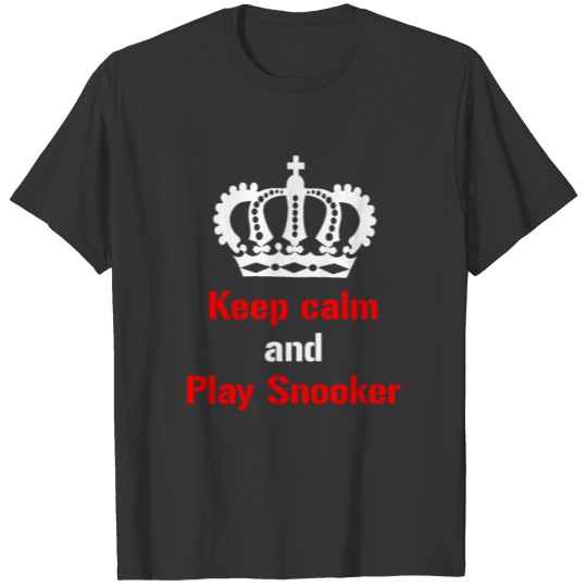 Keep calm and play Snooker T-shirt