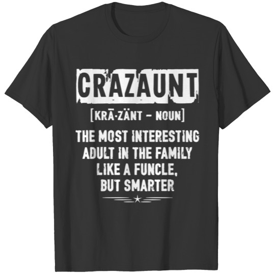 crazy aunt T-shirt