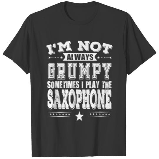 Grumpy Saxophone Player Cool Gift T-shirt