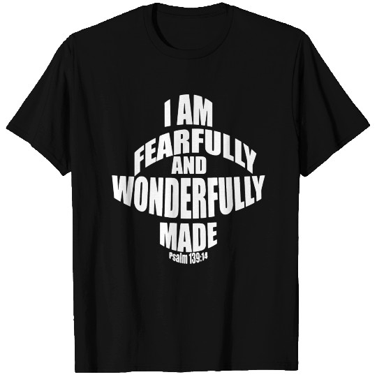 I am Fearfully and wonderfully made Christian T Shirts
