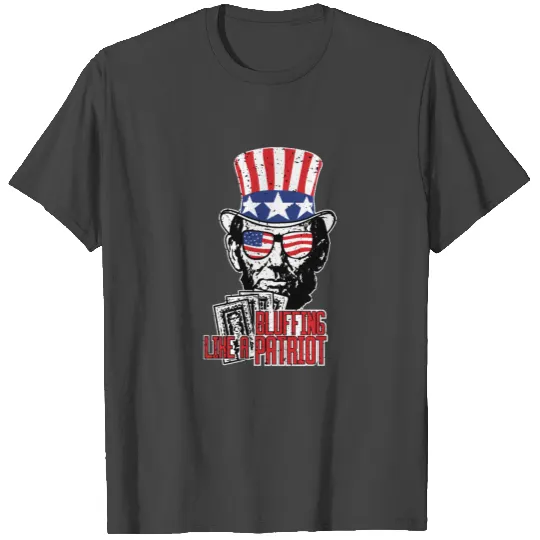 Abraham Lincoln Abe Poker Bluffing Vegas Gift T Shirts