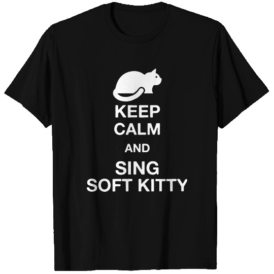 keep calm and sing soft kitty keep calm cat T Shirts