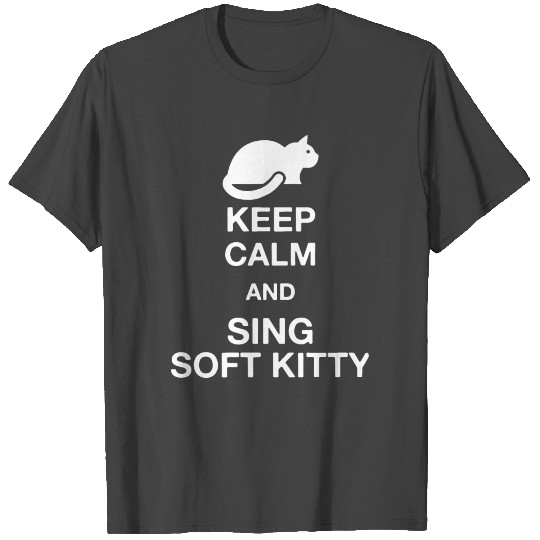 keep calm and sing soft kitty keep calm cat T Shirts