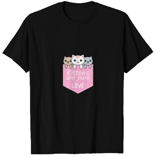 Kittens are Pure Love T Shirts