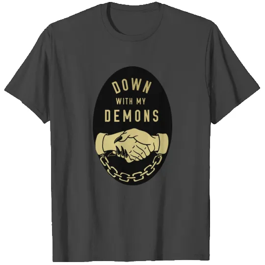 down with my demons T Shirts