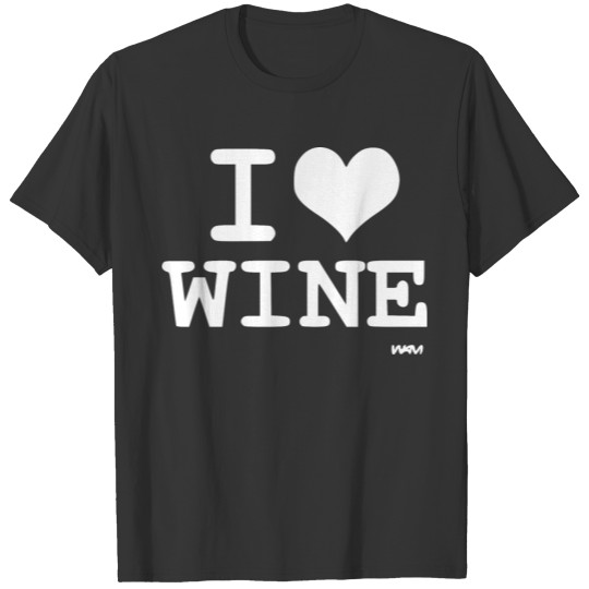 I love wine white T Shirts