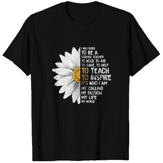 I Was Born To Be A Science teacher T Shirts