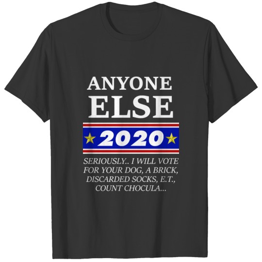 Anyone But Trump for President 2020 T-shirt
