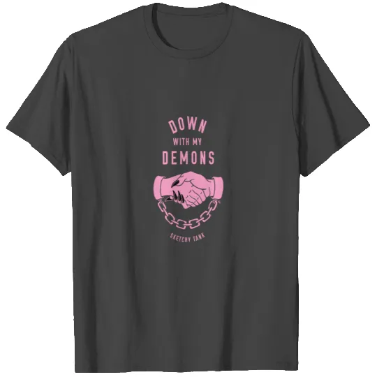 down with my demons T Shirts